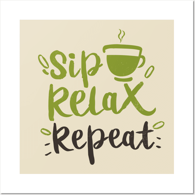 Sip, Relax, Repeat Matcha Tea Gift Wall Art by GrafiqueDynasty